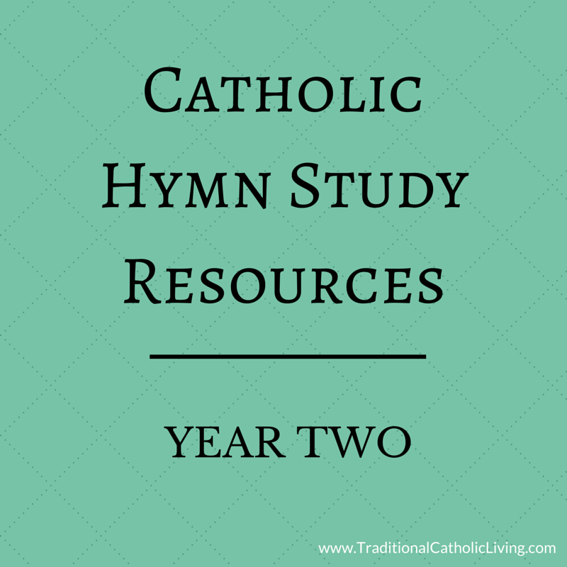 Hymn Study Year 2 Resources Traditional Catholic Living